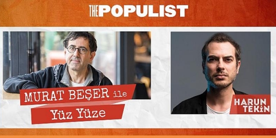 The Populist’in heyecanla beklenen etkinliği “YÜZ YÜZE” Harun Tekin’i ağırlayacak