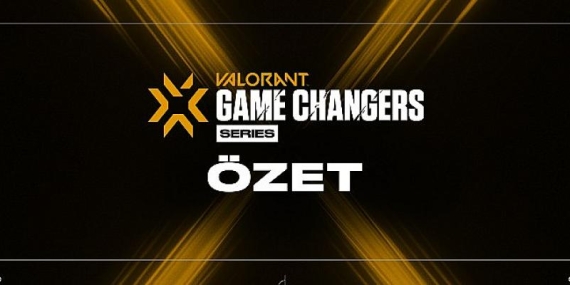 VCT Game Changers 3. Seri Özeti