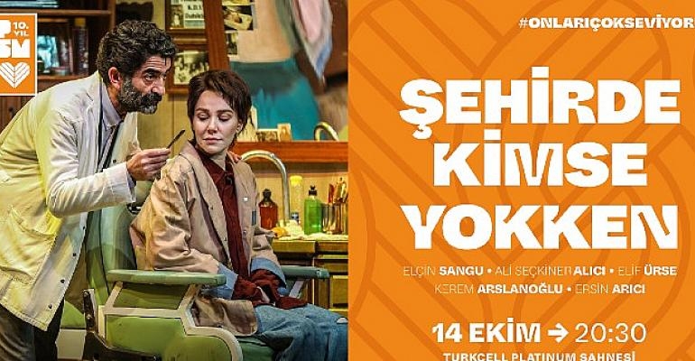Zorlu PSM’nin Kadınlık ve Erkeklik Üzerine Pek Çok Tartışmayı Masaya Yatıran Tiyatro Oyunu ‘’Şehirde Kimse Yokken’’ Sezonu Açıyor!