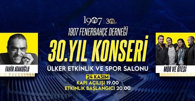 1907 Fenerbahçe Derneği’nden 30’uncu Yıla Özel Konser