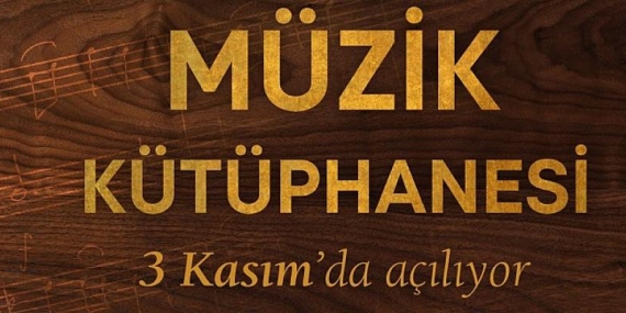 AASSM Müzik Kütüphanesi yarın açılıyor