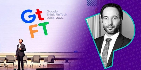 “Google Think FinTech Dubai 2022” etkinliğine,  Türkiye’den katılan tek marka Param oldu