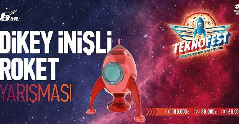 TEKNOFEST Dikey İnişli Roket Yarışması Başvuruları Başladı