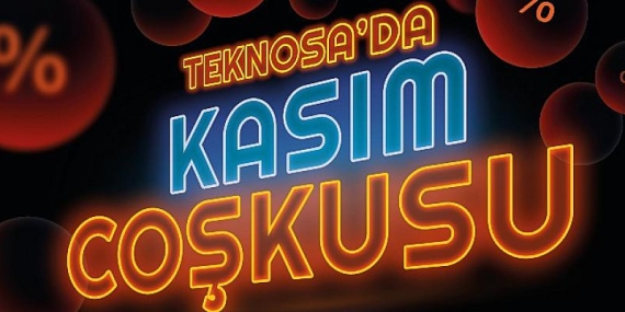 Teknosa’da kasım coşkusu