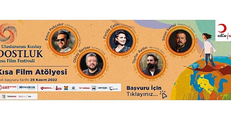 Uluslararası Kızılay Dostluk Film Festivali Atölyeleri İçin Başvurular Başladı