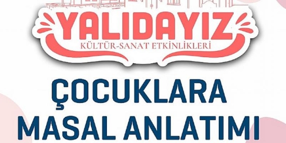 Yalıdayız Kültür Sanat Etkinlikleri Masal Anlatımı İle Devam Edecek