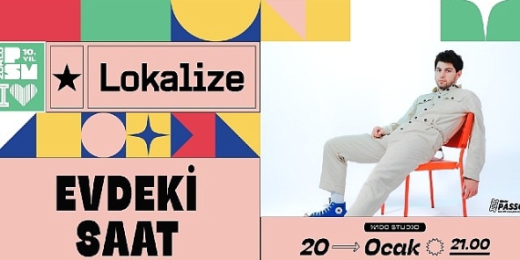 Evdeki Saat Lokalize Serisiyle 20 Ocak'ta Zorlu PSM'de!