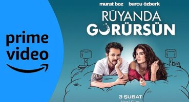 Prime Video'nun İlk Yerli Amazon Original Filmi Rüyanda Görürsün İzleyiciyle Buluşmaya Hazırlanıyor.