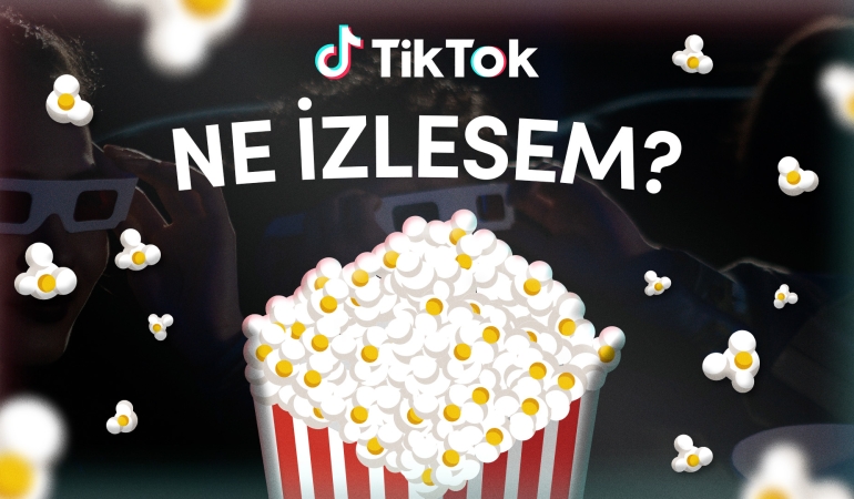 TikTok’taki dizi ve film severler #Neİzlesem’de bir araya geliyor!