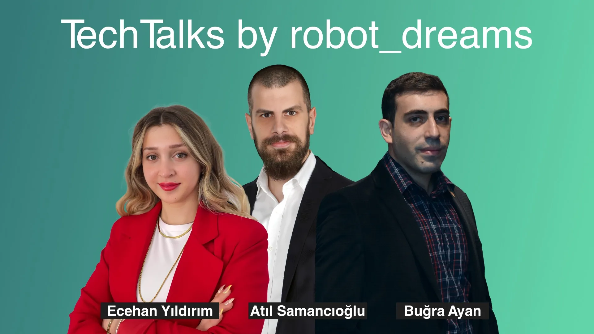 1689229514_Yaz__l__m_Gelis__tiriciler_3_Gu__nlu__k_robot_dreams_Tech_Talks_Maratonunda_Bulus__acak