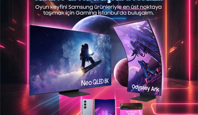 Samsung, Gaming İstanbul Fuarı’nda teknoloji ve eğlenceyi buluşturuyor