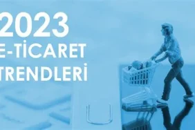 Büyüyen E-ticaret Trendleri