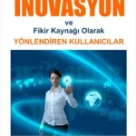 Girişimcilikte İnovasyon: Değişimi Yönlendiren Güç