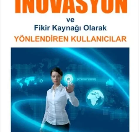 Girişimcilikte İnovasyon: Değişimi Yönlendiren Güç
