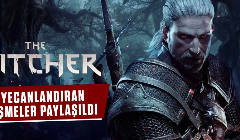 Witcher 4 Oyununun Geleceği Hakkında Heyecanlandıran Gelişmeler