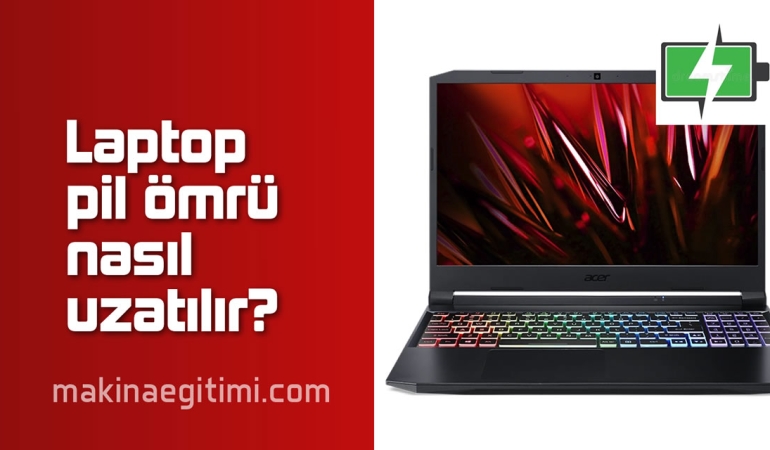 Dizüstü Bilgisayar Pil Ömrünü Uzatmanın Yolları