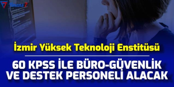 İzmir Yüksek Teknoloji Enstitüsü Personel Alımı 2024