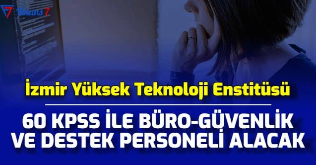 İzmir Yüksek Teknoloji Enstitüsü Personel Alımı 2024