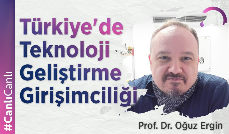 Türkiye Teknoloji Girişimciliği ve İnovasyon Vizyonu